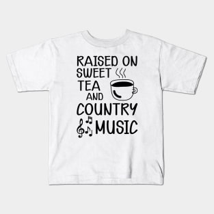 Sweet Tea - Raised on sweet tea and country music Kids T-Shirt